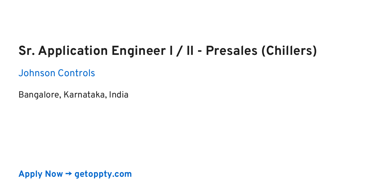 Sr. Application Engineer I / II - Presales (Chillers) job at Johnson Controls