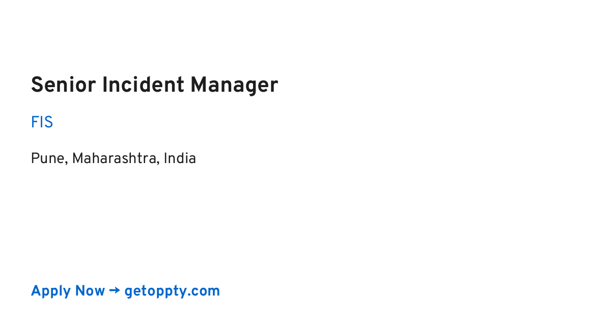 Senior Incident Manager job at FIS