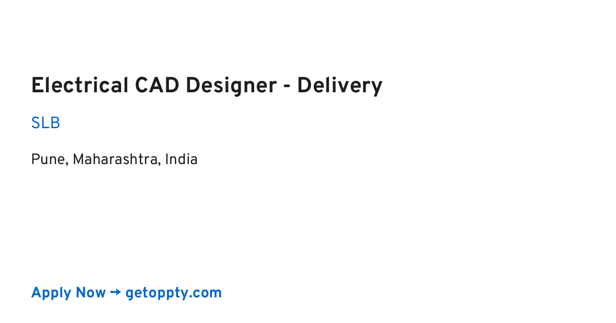 Electrical CAD Designer - Delivery job at SLB