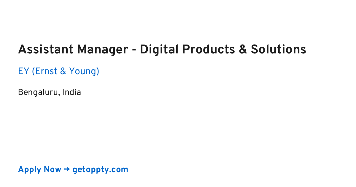 Assistant Manager - Digital Products & Solutions job at EY (Ernst & Young)