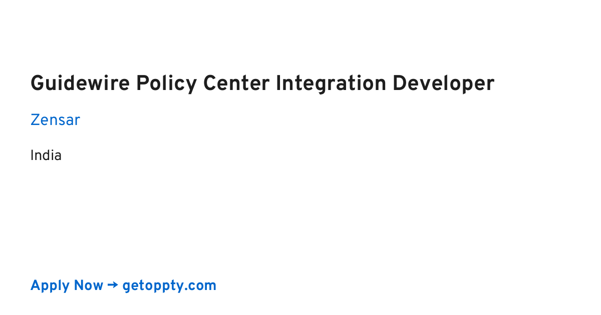 Guidewire Policy Center Integration Developer job at Zensar