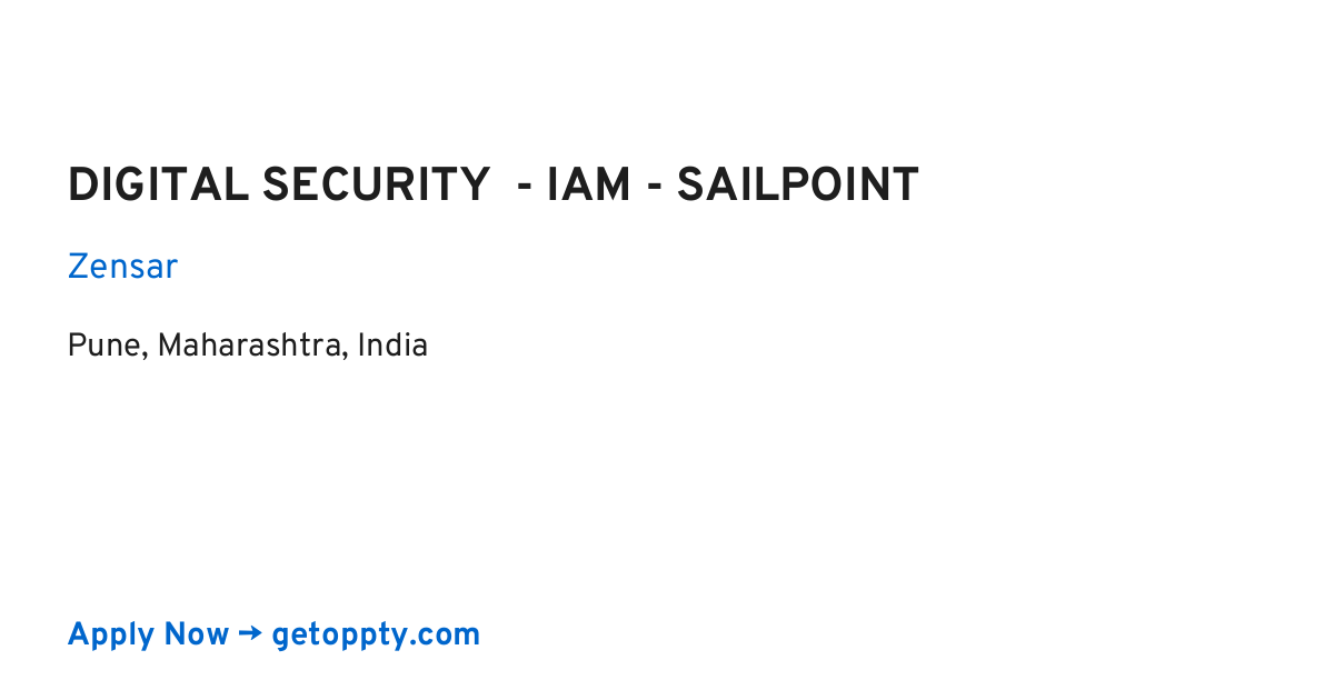 DIGITAL SECURITY  - IAM - SAILPOINT job at Zensar