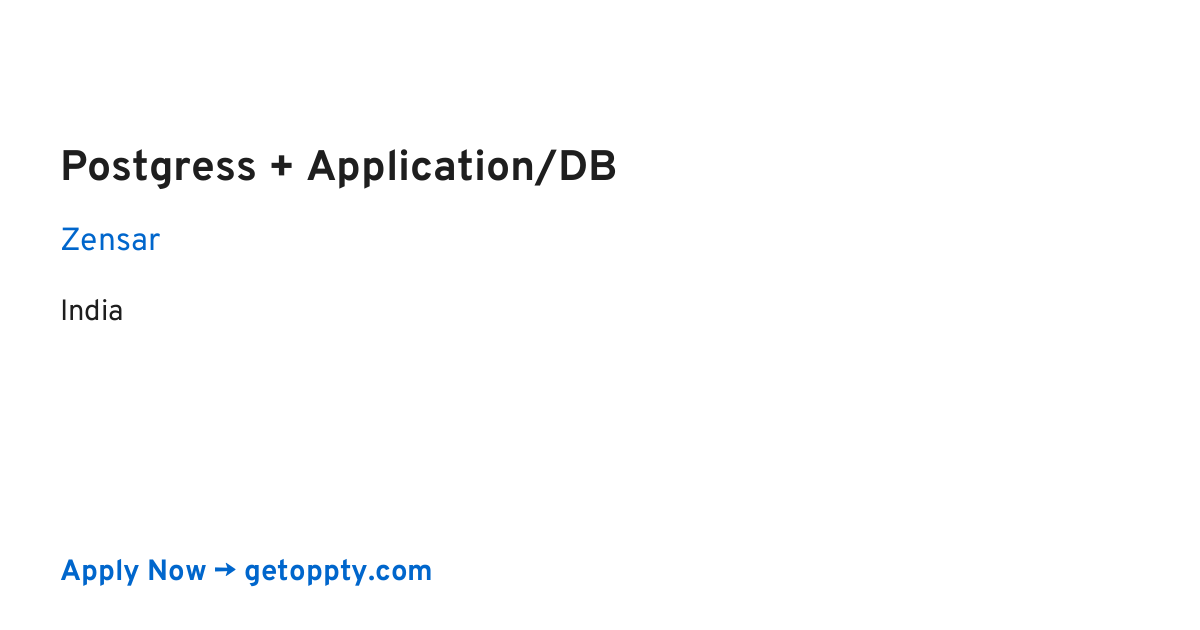 Postgress + Application/DB job at Zensar