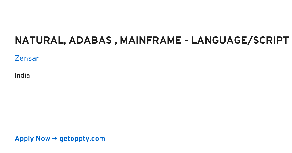NATURAL, ADABAS , MAINFRAME - LANGUAGE/SCRIPT job at Zensar