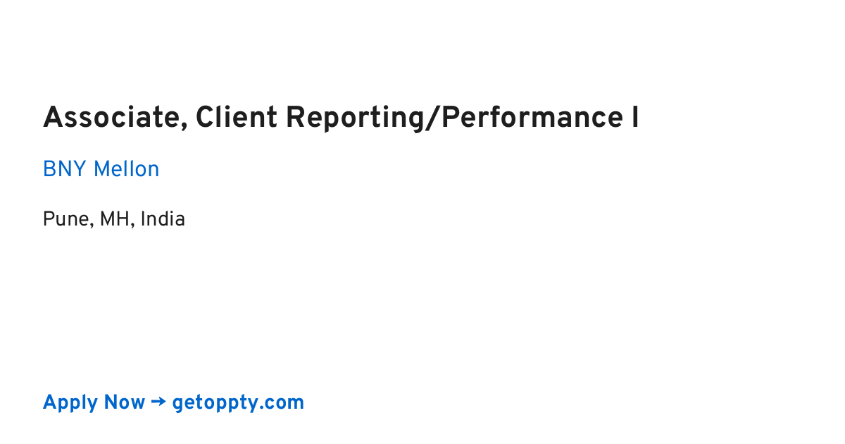Associate, Client Reporting/Performance I job at BNY Mellon