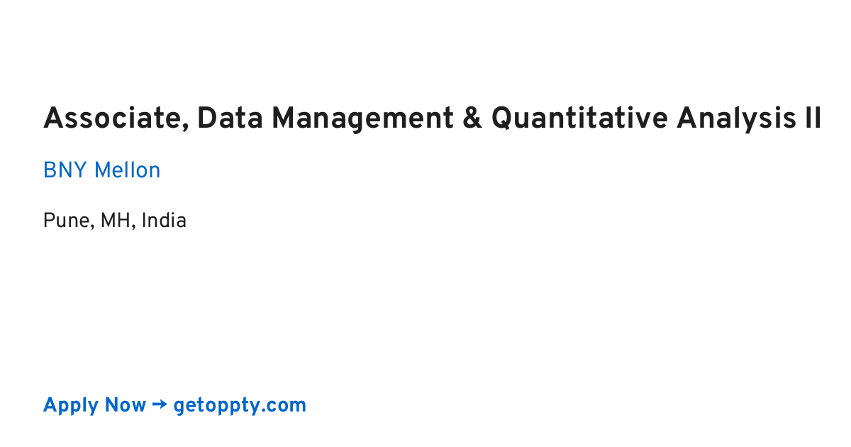 Associate, Data Management & Quantitative Analysis II job at BNY Mellon