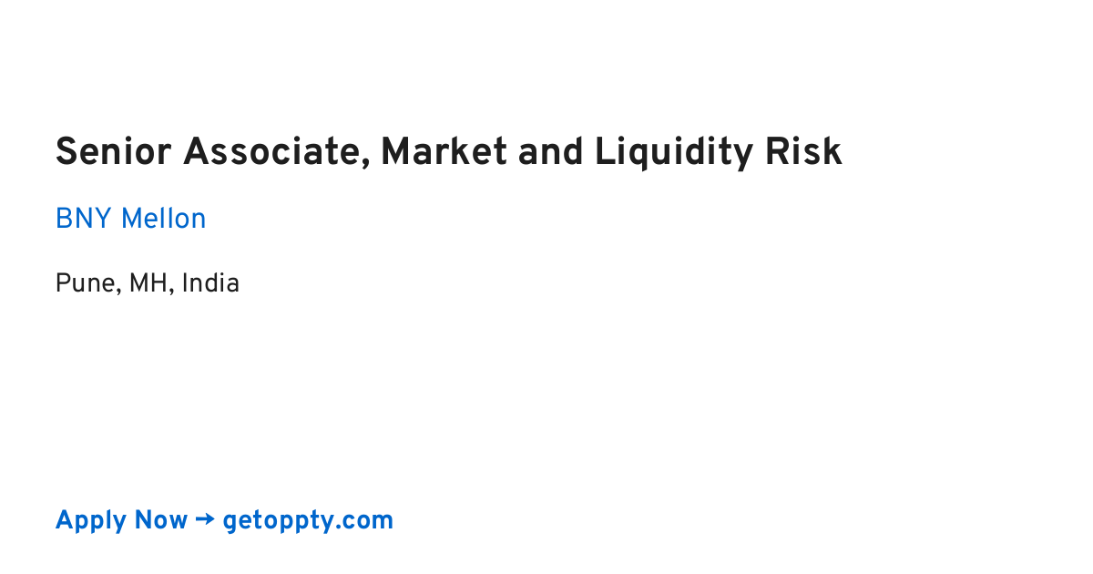 Senior Associate, Market and Liquidity Risk job at BNY Mellon