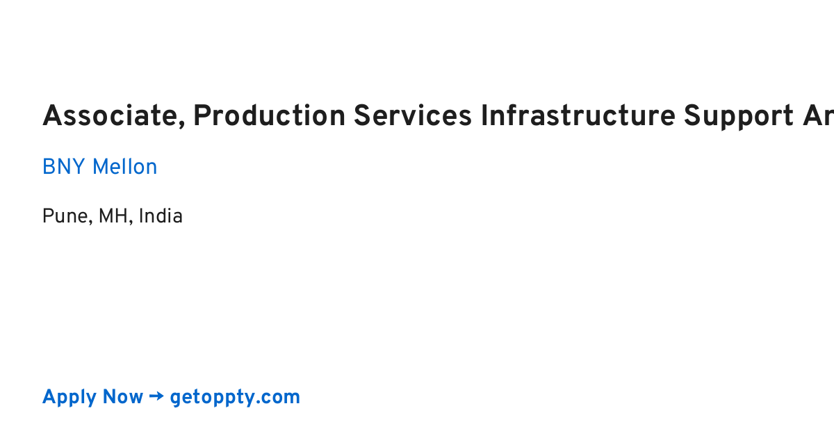 Associate, Production Services Infrastructure Support Analyst II job at BNY Mellon