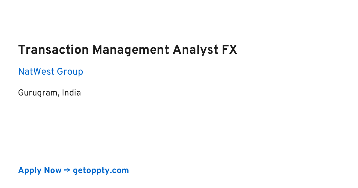 Transaction Management Analyst FX job at NatWest Group