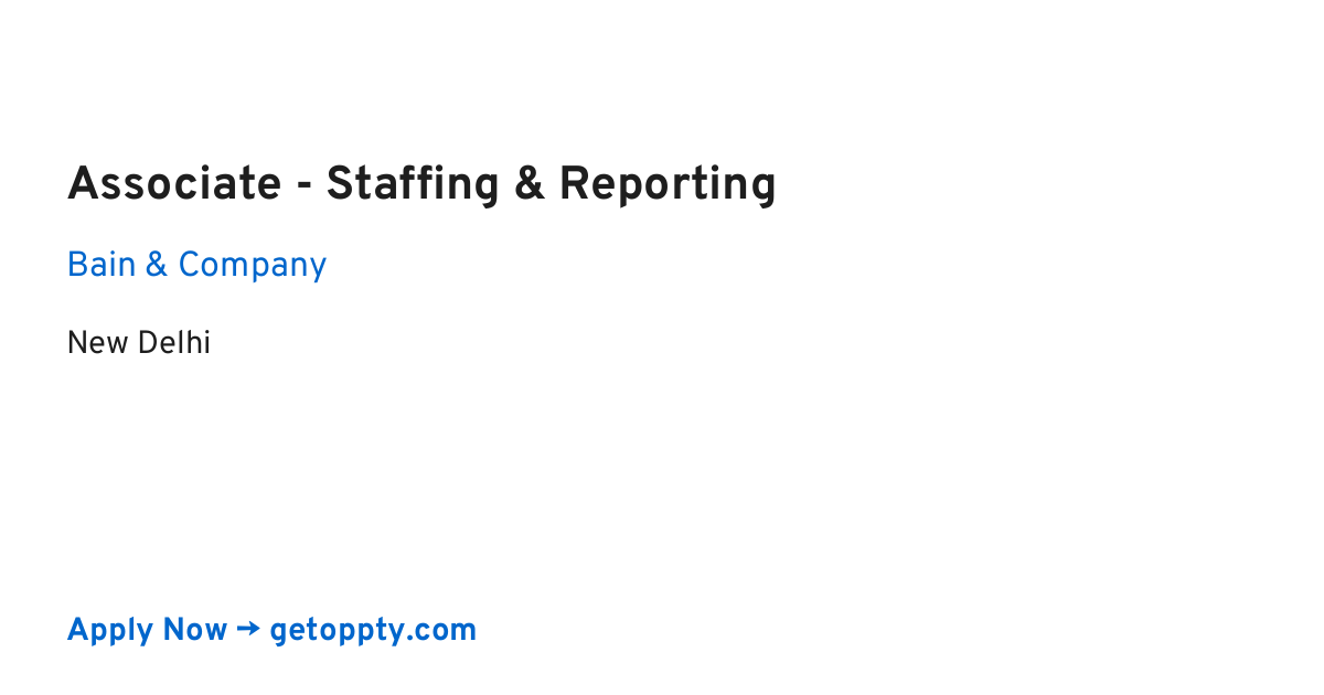 Associate - Staffing & Reporting job at Bain & Company