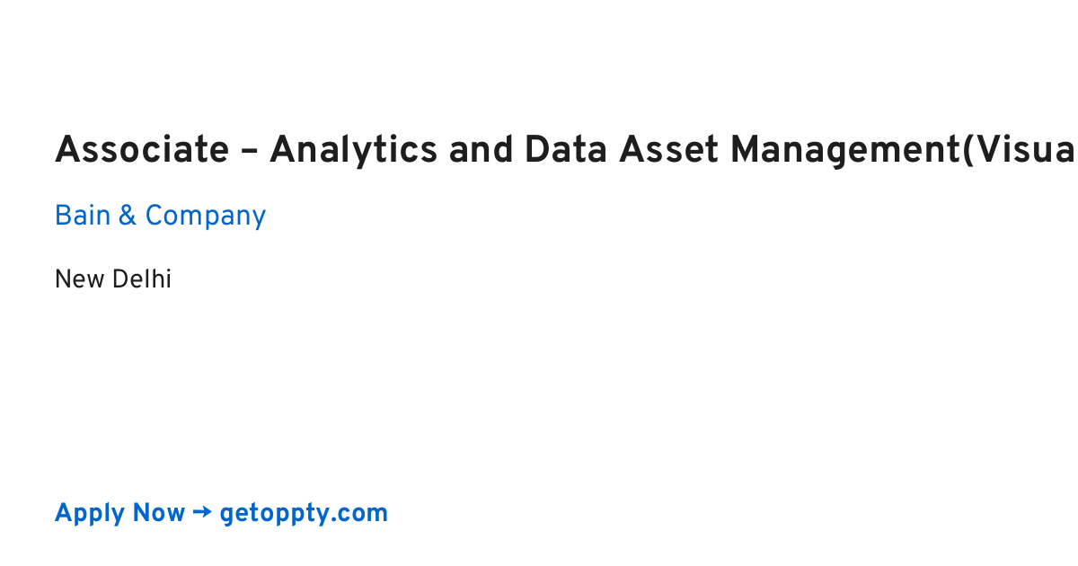 Associate – Analytics and Data Asset Management(Visualization CoE) job at Bain & Company