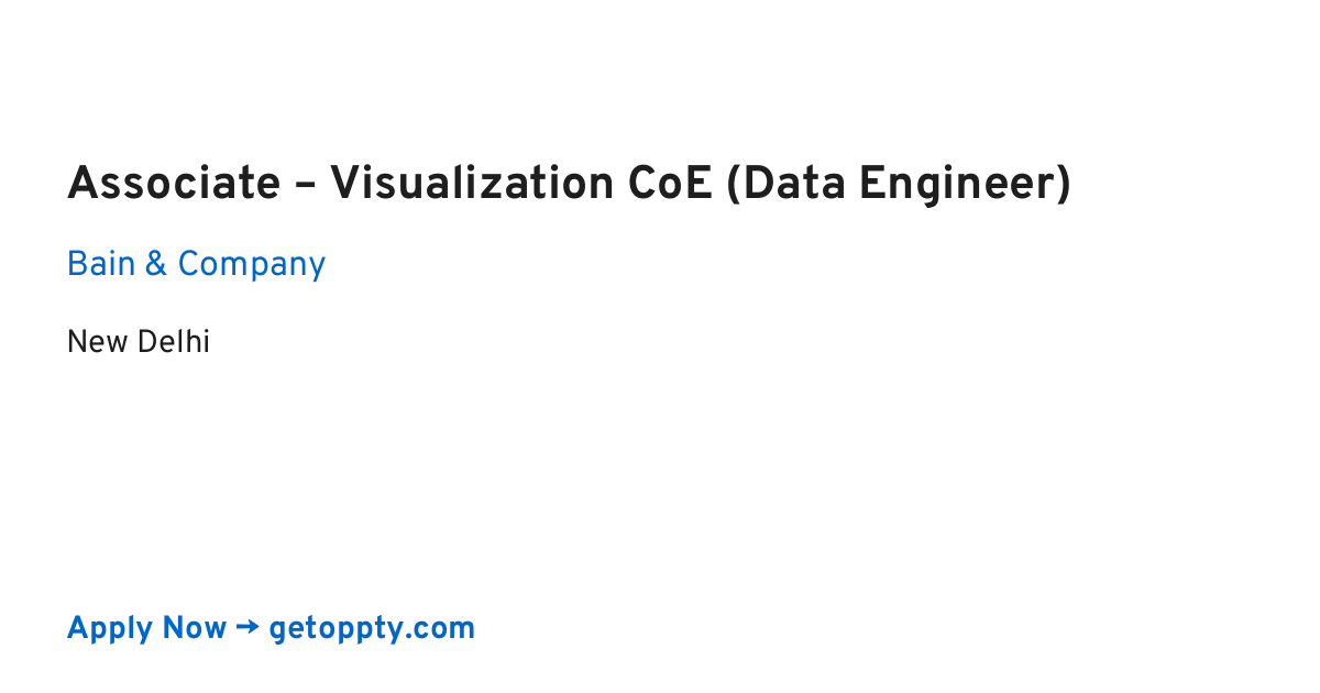 Associate – Visualization CoE (Data Engineer) job at Bain & Company