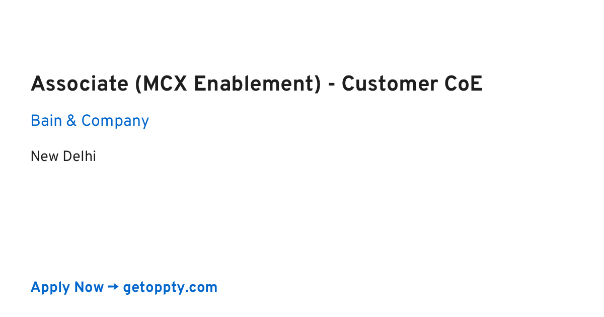 Associate (MCX Enablement) - Customer CoE job at Bain & Company