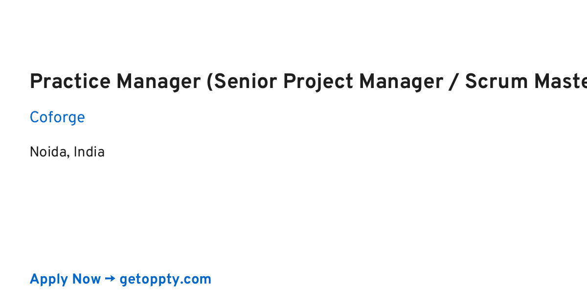 Practice Manager (Senior Project Manager / Scrum Master) job at Coforge