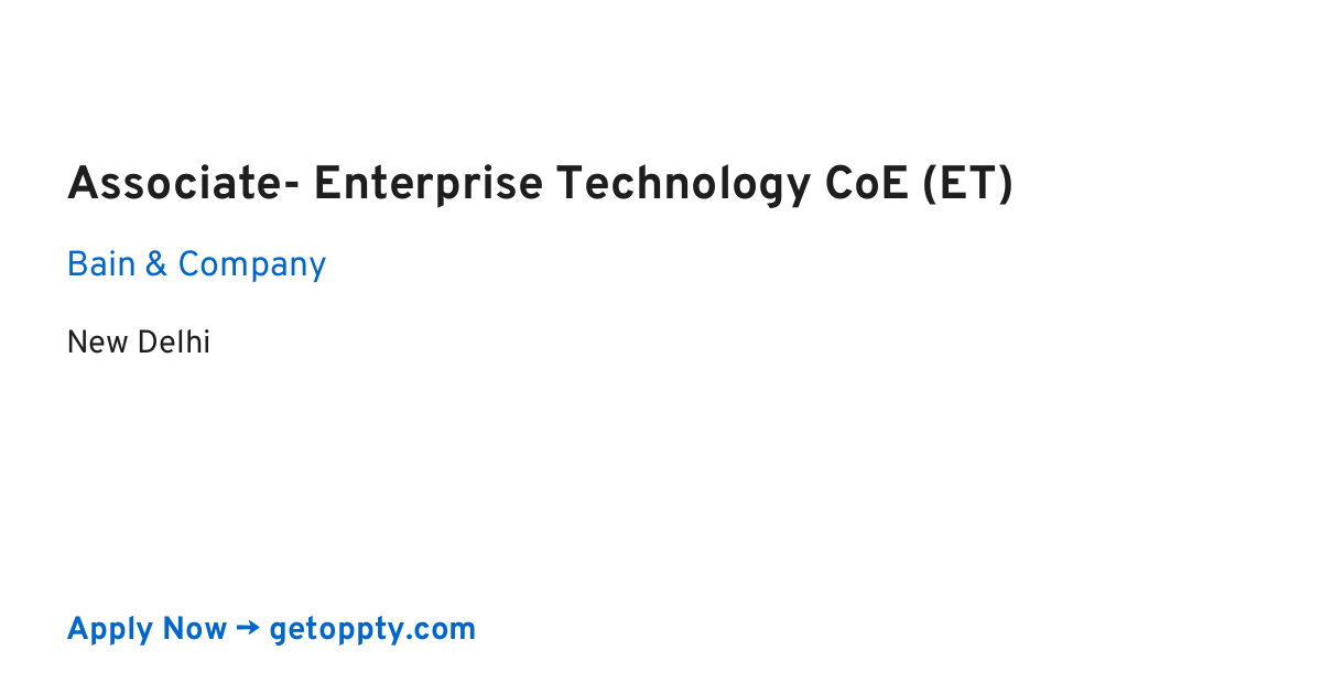 Associate- Enterprise Technology CoE (ET) job at Bain & Company