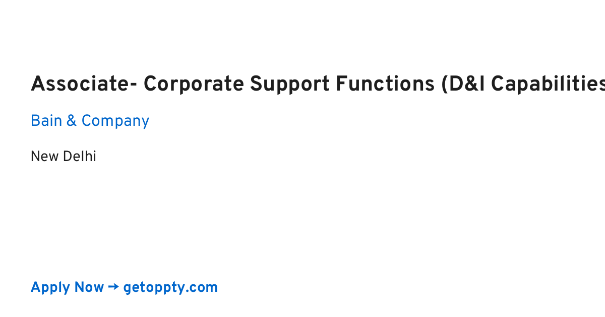 Associate- Corporate Support Functions (D&I Capabilities) job at Bain & Company