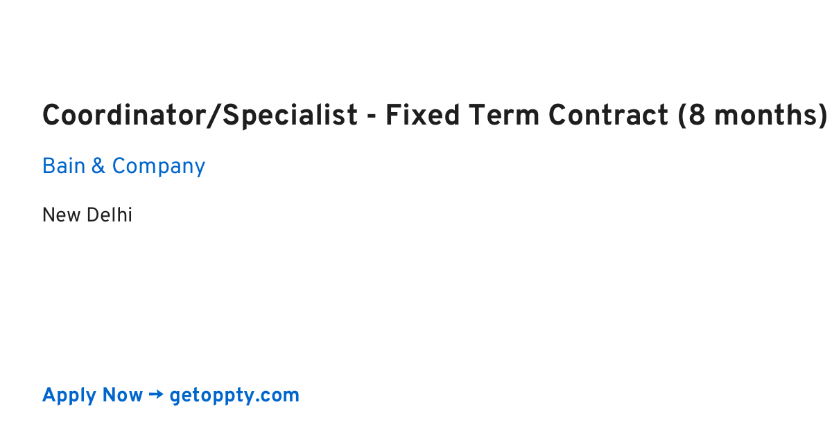 Coordinator/Specialist - Fixed Term Contract (8 months) - Recruiting job at Bain & Company