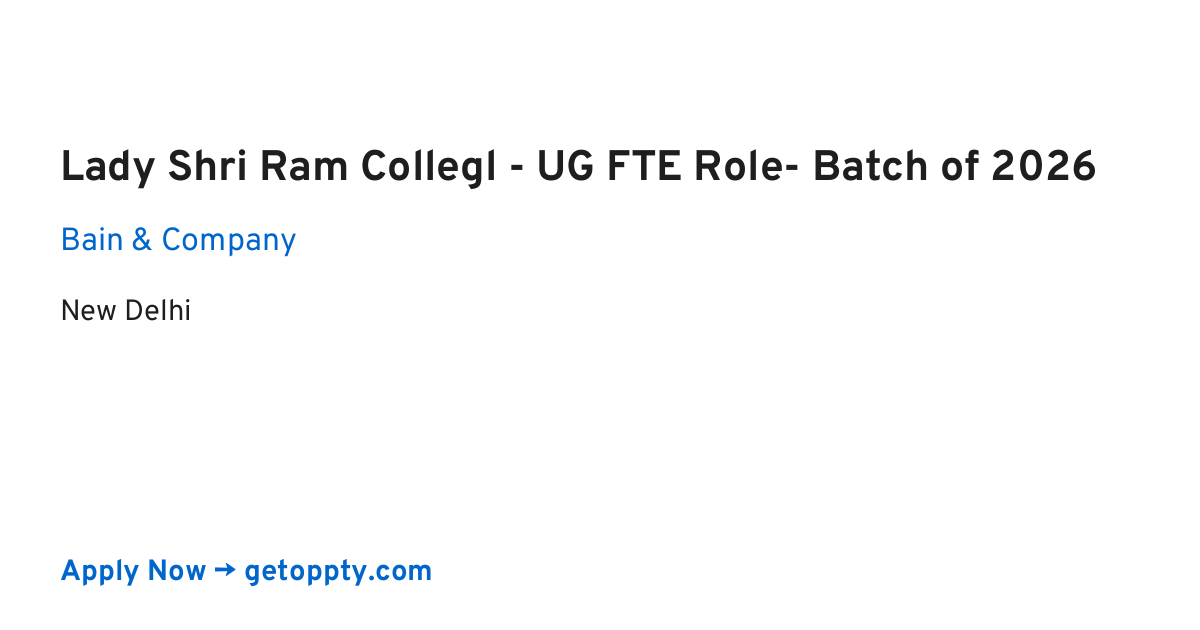 Lady Shri Ram Collegl - UG FTE Role- Batch of 2026 job at Bain & Company