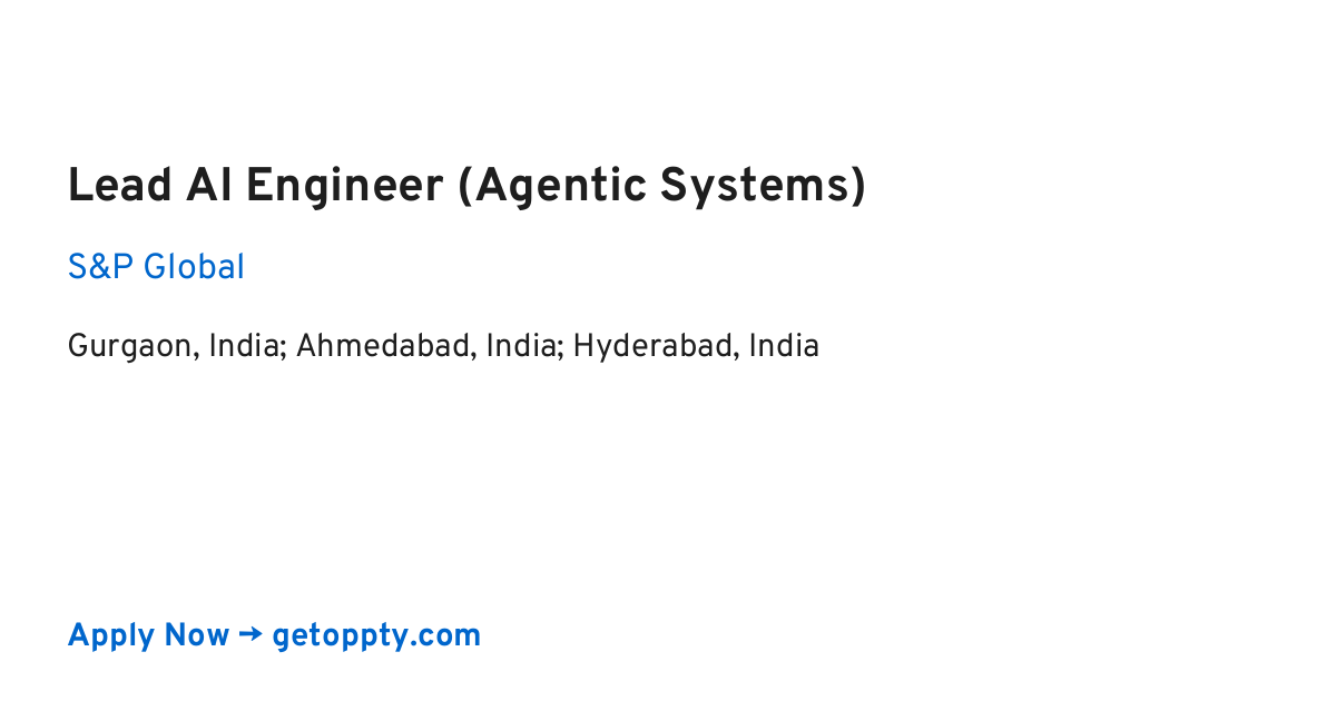 Lead AI Engineer (Agentic Systems) job at S&P Global