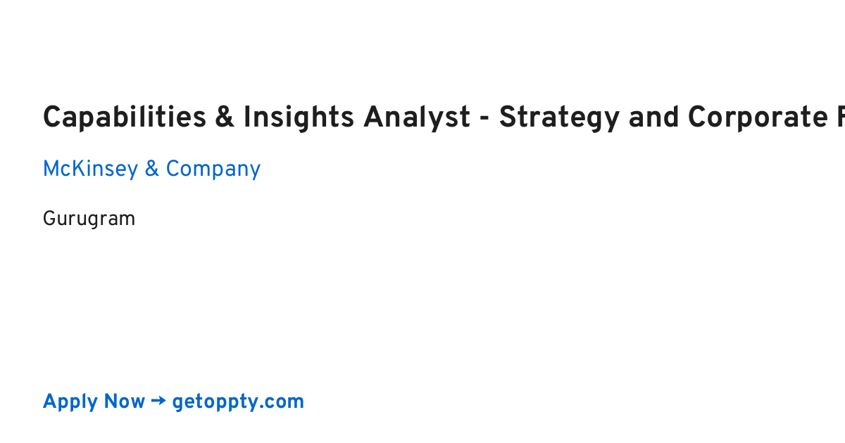 Capabilities & Insights Analyst - Strategy and Corporate Finance job at McKinsey & Company