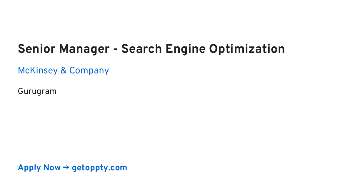 Senior Manager - Search Engine Optimization job at McKinsey & Company