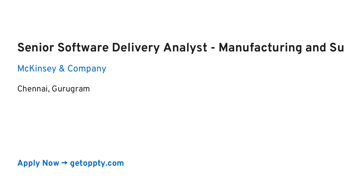 Senior Software Delivery Analyst - Manufacturing and Supply Chain job at McKinsey & Company