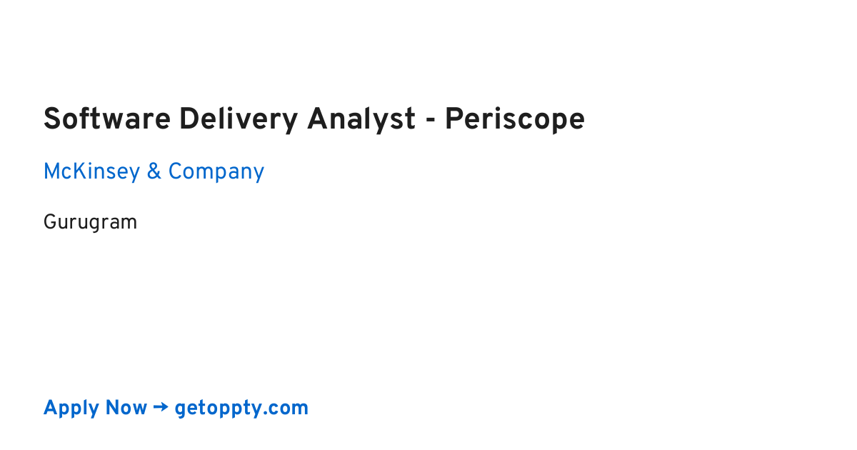 Software Delivery Analyst - Periscope job at McKinsey & Company