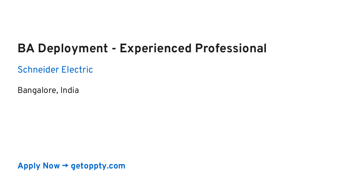 BA Deployment - Experienced Professional job at Schneider Electric