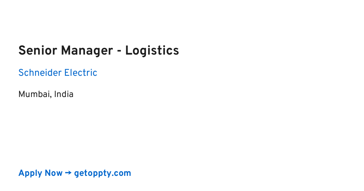 Senior Manager - Logistics job at Schneider Electric