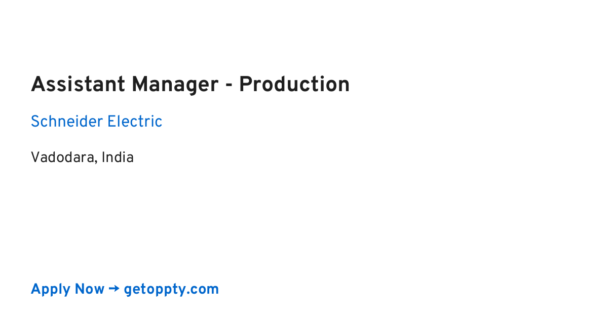 Assistant Manager - Production job at Schneider Electric