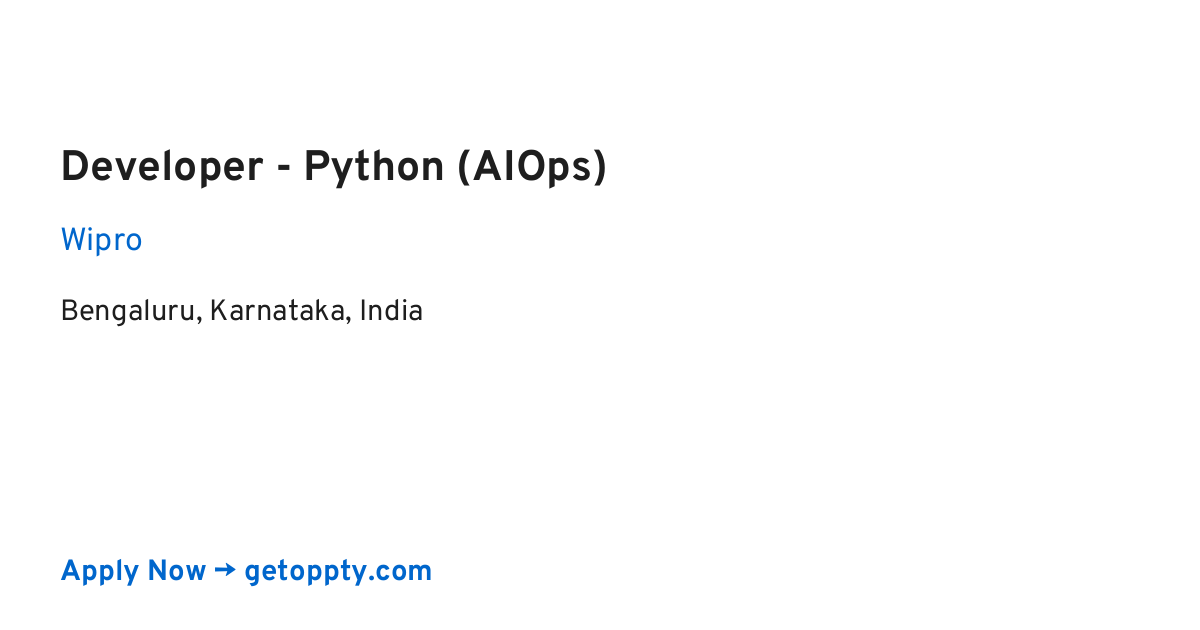 Developer - Python (AIOps) job at Wipro